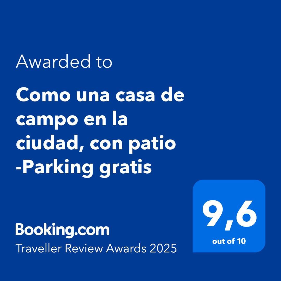 Como Una Casa De Campo En La Ciudad, Con Patio -Parking Gratis Χιχόν Εξωτερικό φωτογραφία